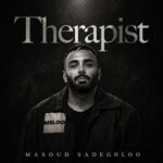 دانلود آهنگ جدید مسعود صادقلو به نام تراپیست دانلود آهنگ جدید مسعود صادقلو به نام تراپیست
